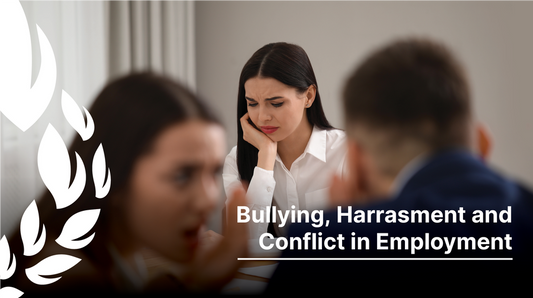 Bullying, Harassment and Conflict in Employment