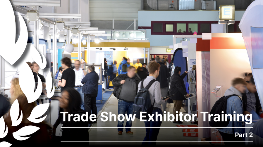 Trade Show Exhibitor Training - Part 2